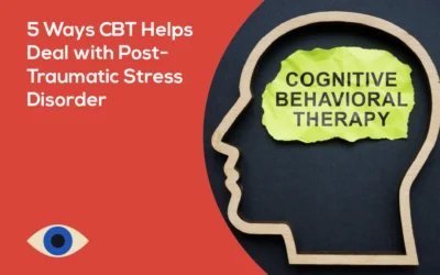 5 Ways CBT Helps Deal With Post-Traumatic Stress Disorder